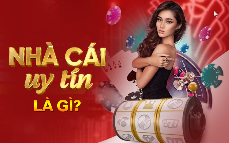 nhà cái uy tín